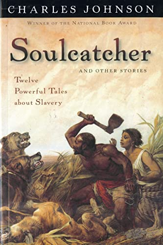 SOULCATCHER and Other Stories, Twelve Powerful Tales About Slavery