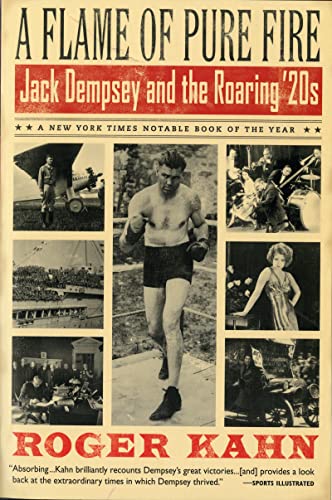 A flame of pure fire Jack Dempsey and the roaring '20s