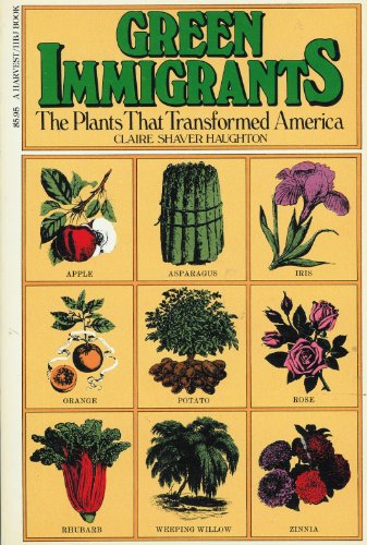 Green Immigrants: The Plants That Transformed America