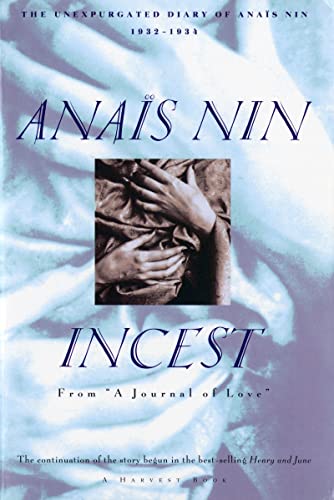 Incest: From "a Journal of Love" The Unexpurgated Diary of Anais Nin 1932-1934