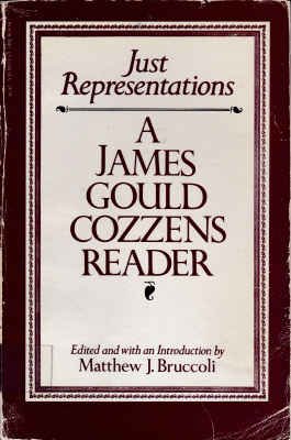 Just Representations: A James Gould Cozzens Reader