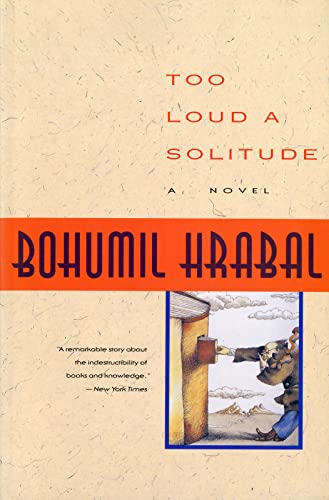Too Loud a Solitude: A Novel.