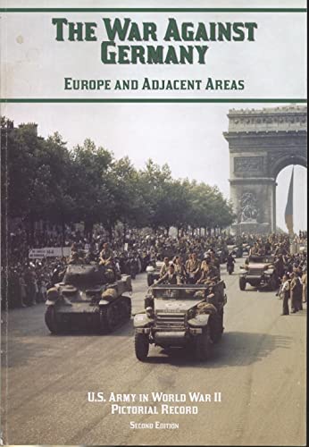 U.S. Army in World War II, Pictorial Record, the War Against Germany: Europe and Adjacent Areas
U.S. Army in World War II, Pictorial Record, the War Against Germany: Europe and Adjacent Areas