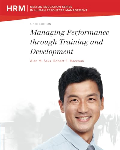 Managing Performance Through Training And Development,6Ed