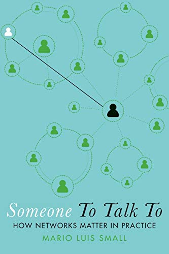 Someone To Talk To: How Networks Matter in Practic Format: Paperback