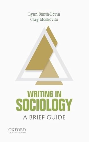 Writing in Sociology: A Brief Guide (Short Guides to Writing in the Disciplines)