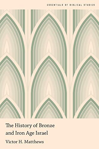 The History of Bronze and Iron Age Israel (Essenti Format: Paperback