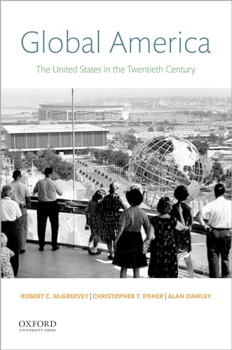 Global America: The United States in the Twentieth Century