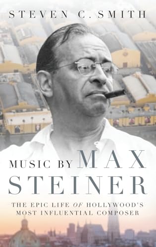 Music by Max Steiner: The Epic Life of Hollywoods Most Influential Composer (Cultural Biographies)
Music by Max Steiner: The Epic Life of Hollywoods Most Influential Composer (Cultural Biographies)