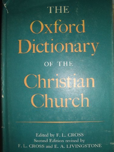 THE OXFORD DICTIONARY OF THE CHRISTIAN CHURCH; SECOND EDITION