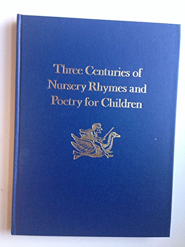 Three Centuries of Nursery Rhymes and Poetry for Children