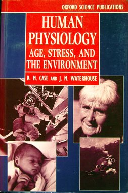 Human Physiology: Age, Stress, and the Environment (Oxford Medical Publications)
Human Physiology: Age, Stress, and the Environment (Oxford Medical Publications)