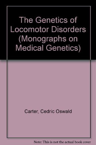 The Genetics of Locomotor Disorders