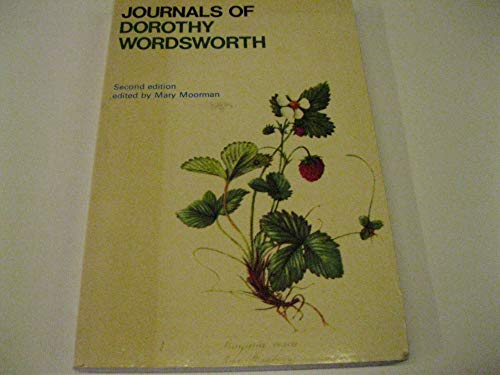 The Journals of Dorothy Wordsworth: The Alfoxden Journal, 1798; The Grasmere Journals, 1800-1803