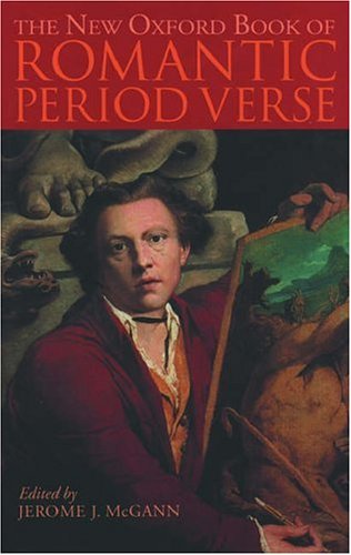 The New Oxford Book of Romantic Period Verse (Oxford Books of Verse)
