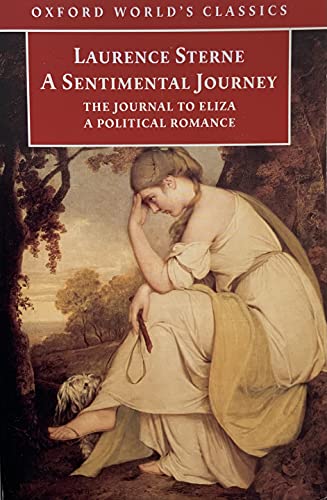 A Sentimental Journey with The Journal to Eliza and A Politcal Romance (Oxford World's Classics)