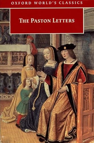 The Paston Letters: A Selection in Modern Spelling (Oxford World's Classics)
The Paston Letters: A Selection in Modern Spelling (Oxford World's Classics)
