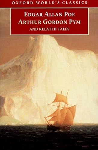The Narrative of Arthur Gordon Pym of Nantucket, and Related Tales (Oxford World's Classics)
The Narrative of Arthur Gordon Pym of Nantucket, and Related Tales (Oxford World's Classics)