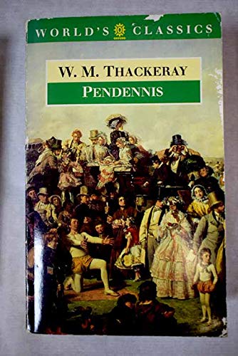 The History of Pendennis: His Fortunes and Misfortunes His Friends and His.