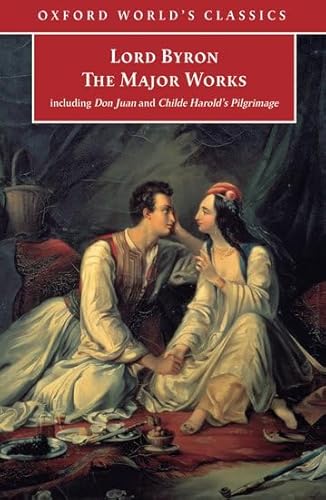 Lord Byron: The Major Works (Oxford World's Classics)