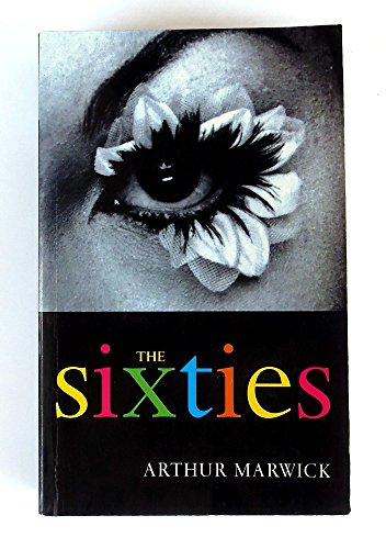 The Sixties: Cultural Transformation in Britain, France, Italy and the United States, c. 1958 - c. 1974
The Sixties: Cultural Transformation in Britain, France, Italy and the United States, c. 1958 - c. 1974
