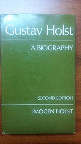 Gustav Holst; a biography,