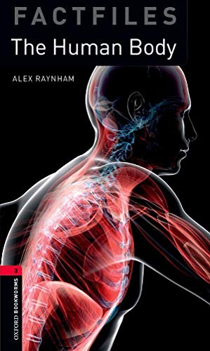 Oxford Bookworms Library Factfiles: Level 3:: The Human Body (Oxford Bookworms Library Factfiles)
Oxford Bookworms Library Factfiles: Level 3:: The Human Body (Oxford Bookworms Library Factfiles)