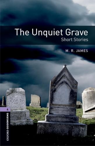 Oxford Bookworms Library: The Unquiet Grave - Short Stories: Level 4: 1400-Word Vocabulary
Oxford Bookworms Library: The Unquiet Grave - Short Stories: Level 4: 1400-Word Vocabulary