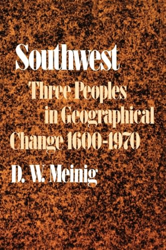 Southwest Three Peoples in Geographical Change 1600 - 1970
