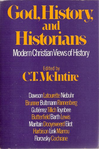 God, History and Historians: An Anthology of Modern Christian Views of History