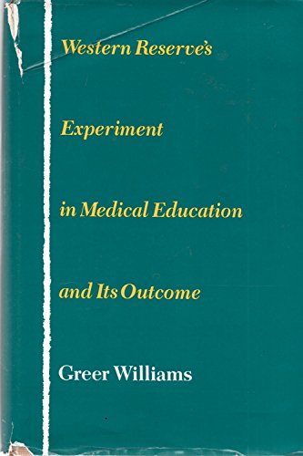 Western Reserve's Experiment in Medical Education and its Outcome