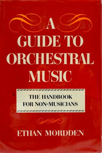 A Guide to Orchestral Music: The Handbook for Non-Musicians
