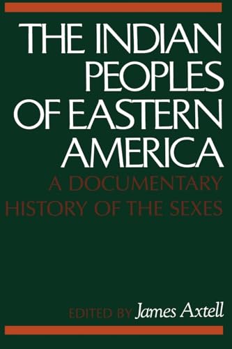 The Indian Peoples of Eastern America: A Documentary History of the Sexes