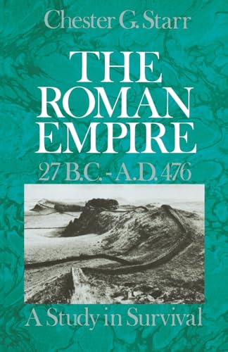 The Roman Empire, 27 Bc-Ad 476: A Study in Survival