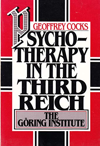 Psychotherapy in the Third Reich: The GÃ ring Institute