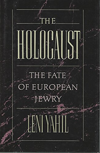 The Holocaust: The Fate of European Jewry, 1932-1945 (Studies in Jewish History)
