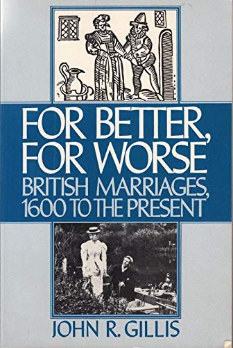 For Better, for Worse: British Marriages, 1600 to the Present