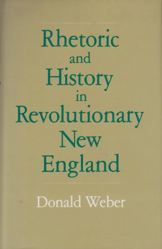 Rhetoric and History in Revolutionary New England