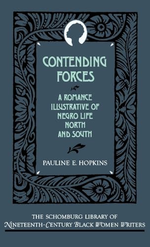 Contending Forces: A Romance Illustrative of Negro Life North and South (The Schomburg Library of...