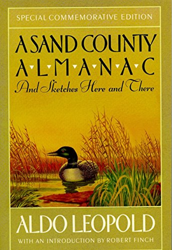 A Sand County Almanac: And Sketches Here and There (Outdoor Essays & Reflections)