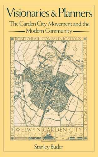 VISIONARIES & PLANNERS: THE GARDEN CITY MOVEMENT AND THE MODERN COMMUNITY