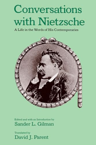 Conversations with Nietzsche: A Life in the Words of His Contemporaries