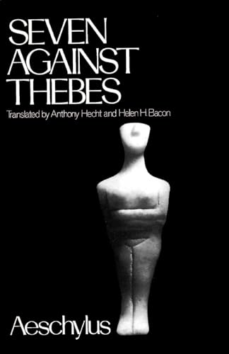 THE SEVEN AGAINST THEBES (The Greek Tragedy in New Translations Series)