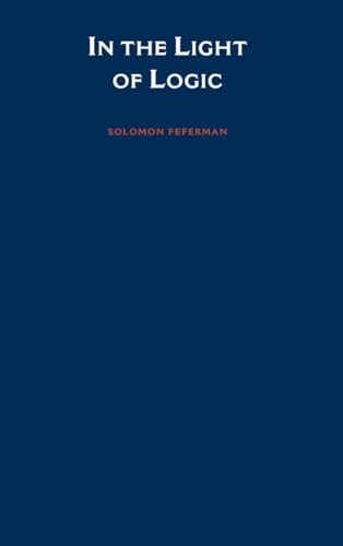 In the Light of Logic (Logic and Computation in Philosophy)
