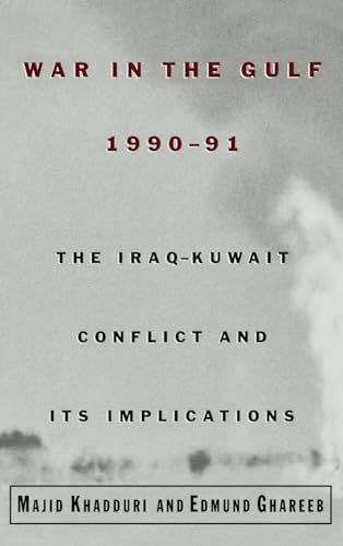 War in the Gulf, 1990-91 : The Iraq-Kuwait Conflict and Its Implications