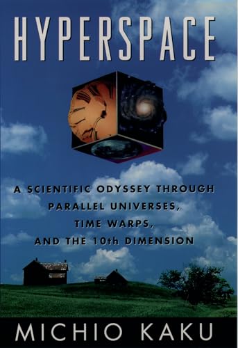 Hyperspace: A Scientific Odyssey through Parallel Universes, Time Warps, and the Tenth Dimension
Hyperspace: A Scientific Odyssey through Parallel Universes, Time Warps, and the Tenth Dimension