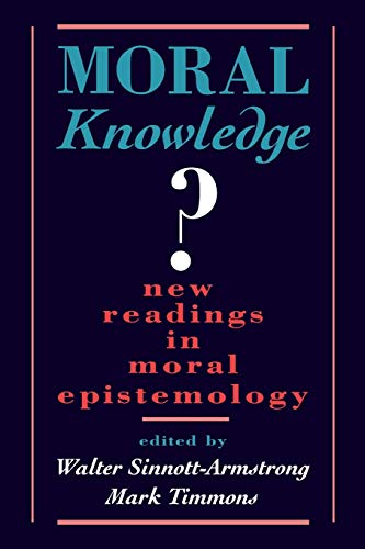 Moral Knowledge: New Readings in Moral Epistemology