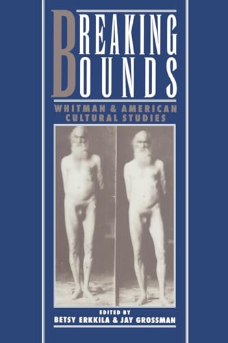 BREAKING BOUNDS: Whitman and American Cultural Studies