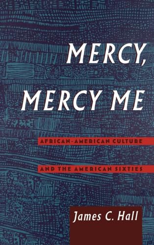 MERCY, MERCY ME : African-American Culture and the American Sixties