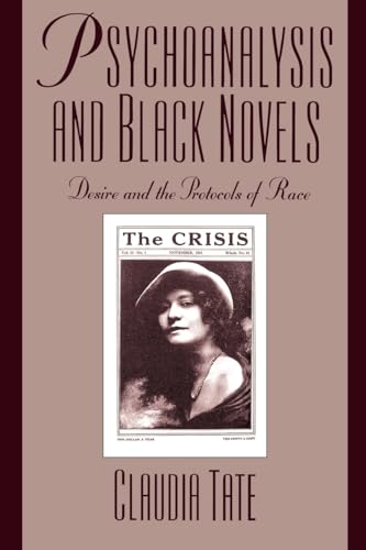 Psychoanalysis and Black Novels: Desire and the Protocols of Race (Race and American Culture)
Psychoanalysis and Black Novels: Desire and the Protocols of Race (Race and American Culture)